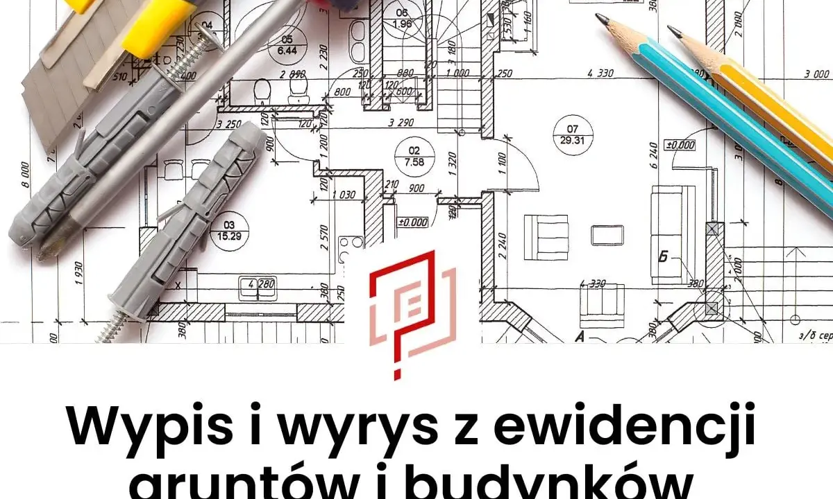 Narzędzia budowlane na planie architektonicznym. Dokumentacja techniczna, wypis i wyrys z ewidencji gruntów i budynków.