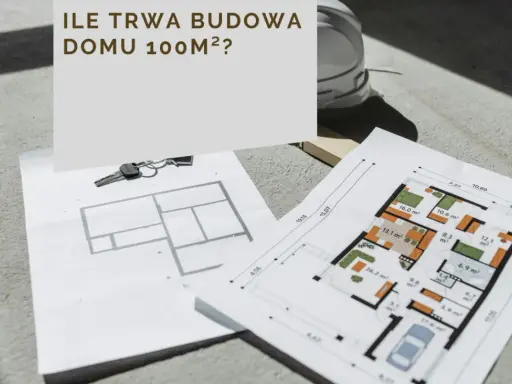 Plany domu, klucze i kask budowlany. Zastanawiasz się, ile trwa budowa domu 100m²?