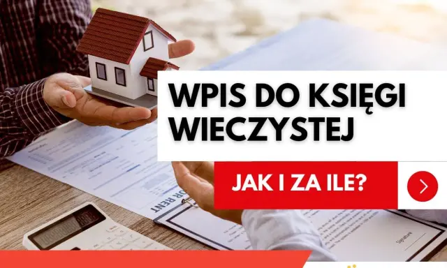 Wpis do księgi wieczystej: dowiedz się, ile się czeka i jakie są koszty. Na zdjęciu makieta domu, dokumenty i kalkulator.